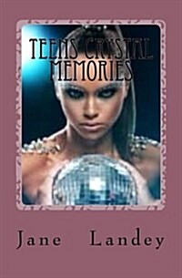 Teens Crystal Memories,: Memories, (Paperback)