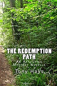 The Redemption Path: An Arthurian Mystery Novella (Paperback)