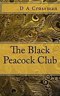 The Black Peacock Club (Paperback)