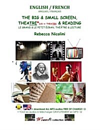 English / French: The Big and Small Screen, Theater(us)/-Tre(uk) & Reading: Black & White Version (Paperback)