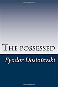 The Possessed: Or the Devils (Paperback)