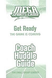 Mega Sports Camp Get Ready Coach Huddle Guide (Paperback)