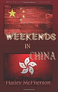 Weekends in China (Paperback)