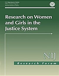 Research on Women and Girls in the Justice System (Paperback)