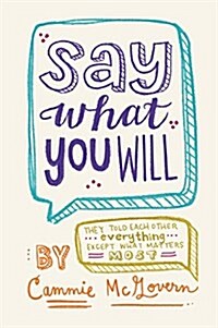 Say What You Will (Paperback, Reprint)