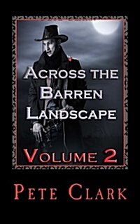 Across the Barren Landscape, Volume 2 (Paperback)