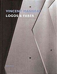 Vincent Mangeat: Logos & Faber (Hardcover)