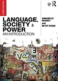 Language, Society and Power : An Introduction (Paperback, 4 New edition)