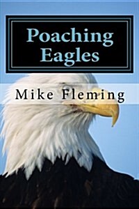 Poaching Eagles: The Book Mark (Paperback)