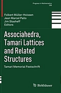 Associahedra, Tamari Lattices and Related Structures: Tamari Memorial Festschrift (Paperback, 2012)