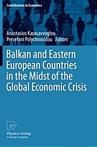 Balkan and Eastern European Countries in the Midst of the Global Economic Crisis (Paperback)