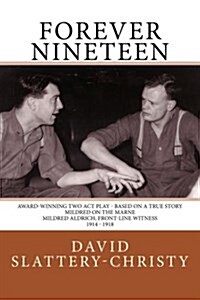 Forever Nineteen: A Play in Two Acts (Paperback)