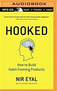 Hooked: How to Build Habit-Forming Products (Audio CD)