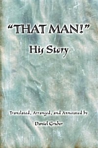 That Man! His Story (Paperback)