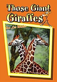 Those Giant Giraffes (Paperback)