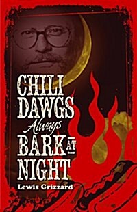 Chili Dawgs Always Bark at Night (Paperback)