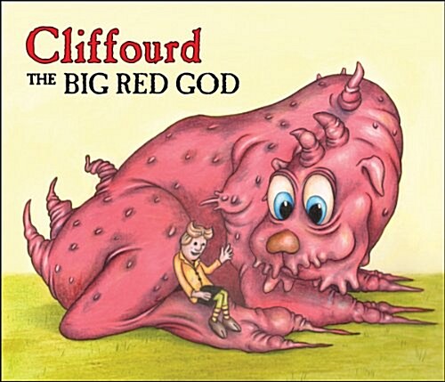 Cliffourd the Big Red God (Hardcover)