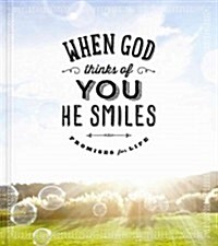 When God Thinks of You He Smiles: Promises for Life (Hardcover)