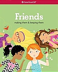 Friends (Revised): Making Them & Keeping Them (Paperback)