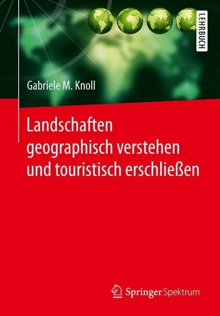 Landschaften Geographisch Verstehen Und Touristisch Erschlie?n (Paperback, 2014)
