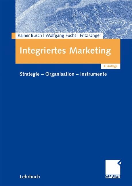 Integriertes Marketing: Strategie - Organisation - Instrumente (Paperback, 4, 4., Vollst. Ube)