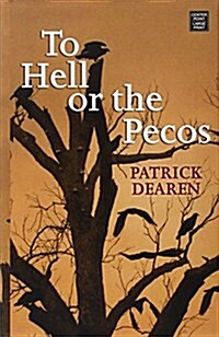 To Hell or the Pecos (Library Binding)