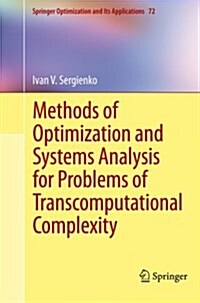 Methods of Optimization and Systems Analysis for Problems of Transcomputational Complexity (Paperback)