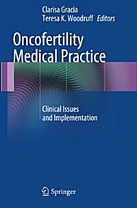 Oncofertility Medical Practice: Clinical Issues and Implementation (Paperback, 2012)