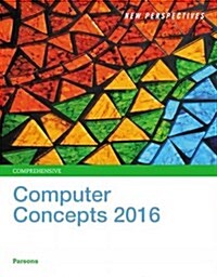 New Perspectives on Computer Concepts 2016, Comprehensive (Paperback, 18, Revised)