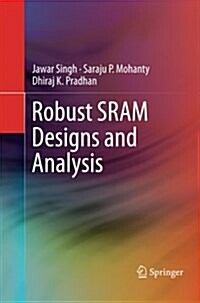Robust Sram Designs and Analysis (Paperback)