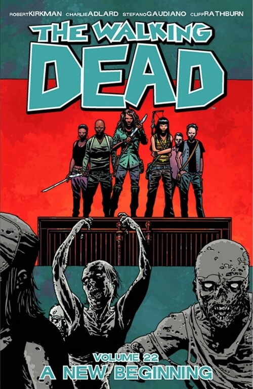 The Walking Dead Volume 22: A New Beginning (Paperback)