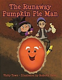 The Runaway Pumpkin Pie Man (Hardcover)