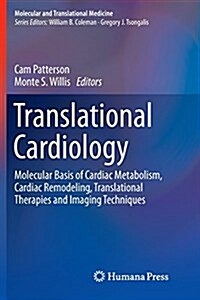 Translational Cardiology: Molecular Basis of Cardiac Metabolism, Cardiac Remodeling, Translational Therapies and Imaging Techniques (Paperback, 2012)