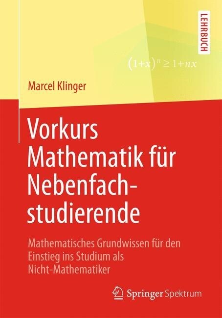 Vorkurs Mathematik F? Nebenfachstudierende: Mathematisches Grundwissen F? Den Einstieg Ins Studium ALS Nicht-Mathematiker (Paperback, 2015)