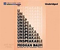 The Unspeakable: And Other Subjects of Discussion (MP3 CD)