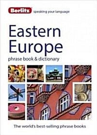 Berlitz Phrase Book & Dictionary Eastern Europe : Albanian, Bulgarian, Croatian, Czech, Estonian, Hungarian, Latvian, Lithuanian, Polish, Romanian, Ru (Paperback)