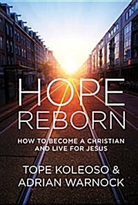 Hope Reborn : How to Become a Christian and Live for Jesus (Paperback)