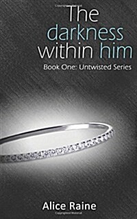 The Darkness Within Him : The Untwisted Series (Paperback)