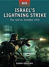 Israels Lightning Strike: The Raid on Entebbe, 1976 (Hardcover)