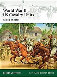 World War II US Cavalry Units: Pacific Theater (Portable Document Format (PDF))