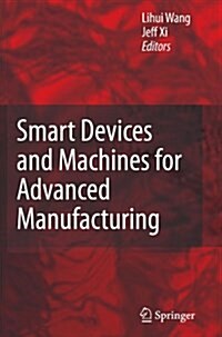 Smart Devices and Machines for Advanced Manufacturing (Paperback)