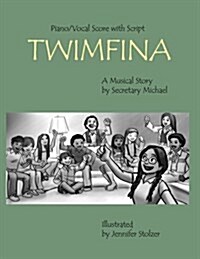 Twimfina: Script and Vocal Score (Paperback)