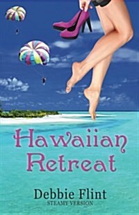 Hawaiian Retreat: Steamy Version (Paperback)