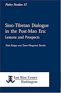 Sino-Tibetan Dialogue in the Post-Mao Era: Lessons and Prospects (Paperback)