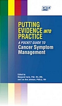 Putting Evidence Into Practice a Pocket Guide to Cancer Symptom Management (Paperback)