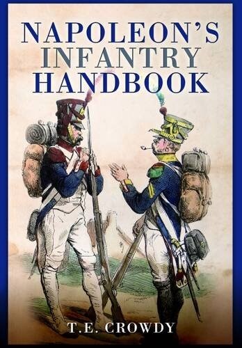 Napoleons Infantry Handbook (Hardcover)