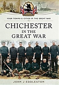 Chichester in the Great War (Paperback)