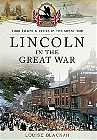 Lincoln in the Great War (Paperback)