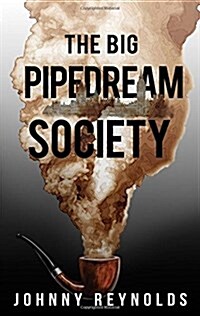 The Big Pipedream Society (Paperback)
