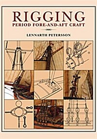 Rigging: Period Fore-And-Aft Craft (Paperback)